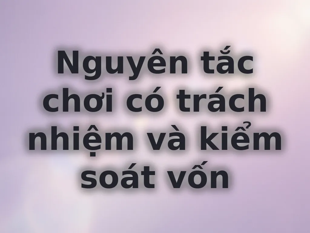 Nguyên tắc chơi có trách nhiệm